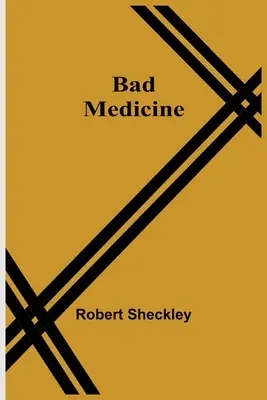 Schlechte Medizin - Bad Medicine