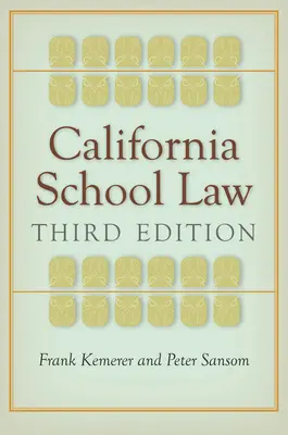 Kalifornisches Schulrecht: Dritte Auflage - California School Law: Third Edition