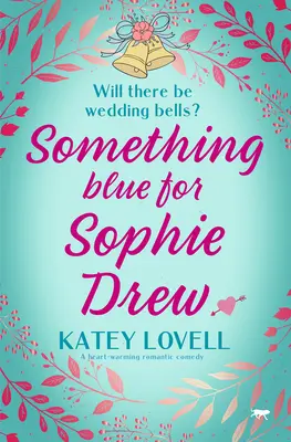 Etwas Blaues für Sophie Drew - Something Blue for Sophie Drew