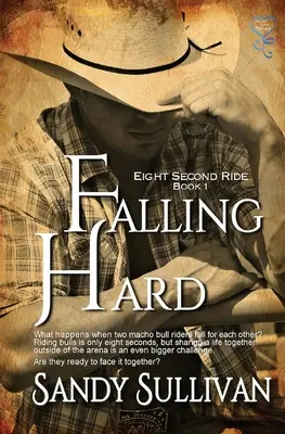 Falling Hard: Acht Sekunden Ritt Buch 1 - Falling Hard: Eight Second Ride Book 1