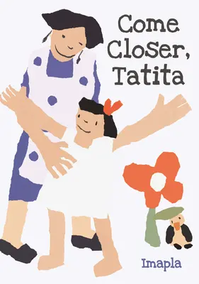 Komm näher, Tatita - Come Closer, Tatita