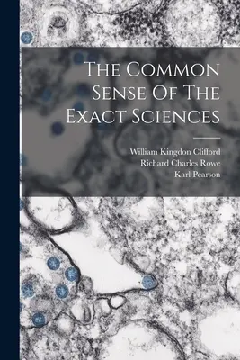 Der gesunde Menschenverstand in den exakten Wissenschaften - The Common Sense Of The Exact Sciences