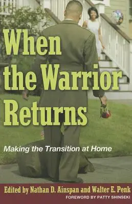 Wenn der Krieger zurückkehrt: Der Übergang zu Hause - When the Warrior Returns: Making the Transition at Home