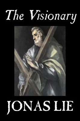 Der Visionär von Jonas Lie, Belletristik, Klassiker, Literatur - The Visionary by Jonas Lie, Fiction, Classics, Literary