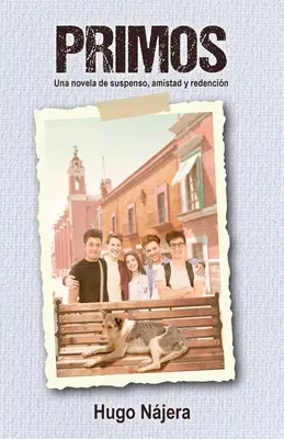 Primos: Eine Novelle über Spannung, Freundschaft und Reden - Primos: Una novela de suspenso, amistad y redencin