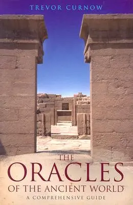 Die Orakel der antiken Welt: Ein umfassender Leitfaden - The Oracles of the Ancient World: A Comprehensive Guide