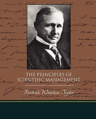 Die Grundsätze des wissenschaftlichen Managements - The Principles of Scientific Management
