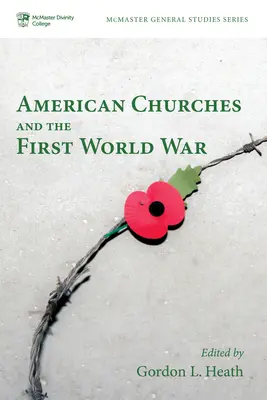 Die amerikanischen Kirchen und der Erste Weltkrieg - American Churches and the First World War