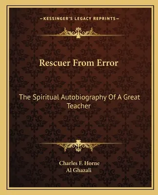 Retter aus dem Irrtum: Die spirituelle Autobiographie eines großen Lehrers - Rescuer From Error: The Spiritual Autobiography Of A Great Teacher
