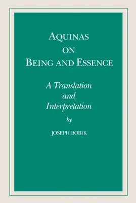 Aquinas über Sein und Wesen: Eine Übersetzung und Interpretation - Aquinas on Being and Essence: A Translation and Interpretation