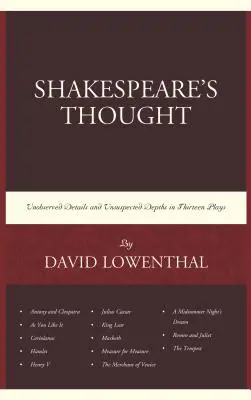 Shakespeare's Gedanken: Unbeachtete Details und unvermutete Tiefen in elf Stücken - Shakespeare's Thought: Unobserved Details and Unsuspected Depths in Eleven Plays