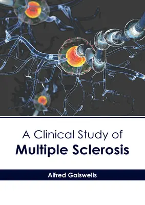 Eine klinische Studie über Multiple Sklerose - A Clinical Study of Multiple Sclerosis