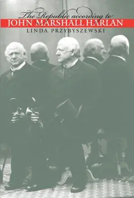 Die Republik nach John Marshall Harlan - The Republic according to John Marshall Harlan