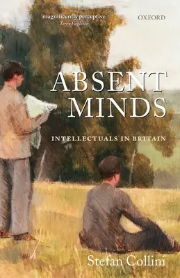Abwesende Geister: Intellektuelle in Großbritannien - Absent Minds: Intellectuals in Britain