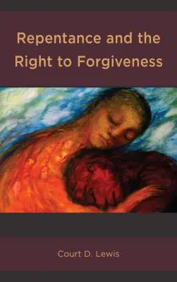 Reue und das Recht auf Vergebung - Repentance and the Right to Forgiveness