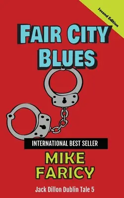 Fair City Blues: Jack Dillon Dublin Tale 5: Zweite Auflage - Fair City Blues: Jack Dillon Dublin Tale 5: Second Edition