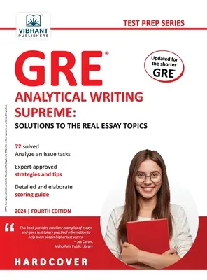 GRE Analytical Writing Supreme: Lösungen zu den echten Aufsatzthemen: Lösungen zu den realen Aufsatzthemen - GRE Analytical Writing Supreme Solutions to the Real Essay Topics: Solutions to the Real Essay Topics