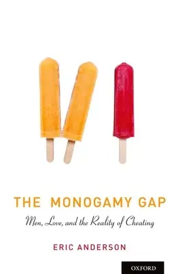 Die Monogamie-Lücke: Männer, Liebe und die Realität des Fremdgehens - The Monogamy Gap: Men, Love, and the Reality of Cheating