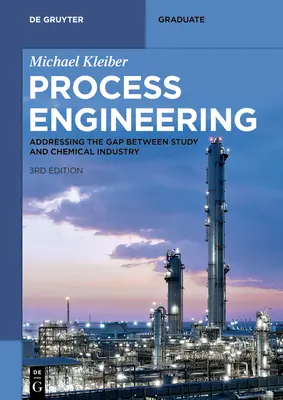 Verfahrenstechnik: Die Kluft zwischen Studium und chemischer Industrie überwinden - Process Engineering: Addressing the Gap Between Study and Chemical Industry