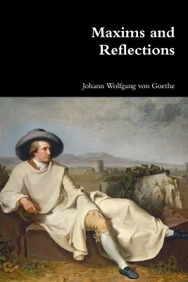 Maximen und Reflexionen - Maxims and Reflections