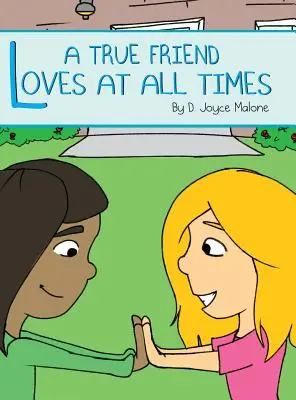 Ein wahrer Freund liebt zu allen Zeiten - A True Friend Loves At All Times