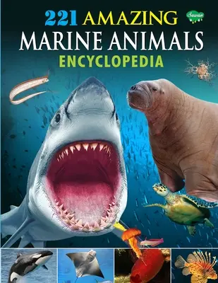 221 Erstaunliche Meerestiere Enzyklopädie - 221 Amazing Marine Animals Encyclopedia