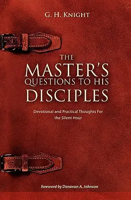 Die Fragen des Meisters an seine Jünger - The Master's Questions to His Disciples