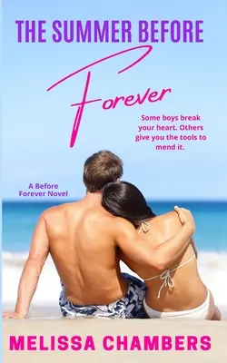 Der Sommer vor der Ewigkeit: Eine Stiefbruder-Romanze für junge Erwachsene - The Summer Before Forever: A Young Adult Stepbrother Romance