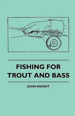 Angeln auf Forelle und Barsch - Fishing For Trout And Bass