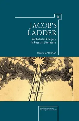 Jakobsleiter: Kabbalistische Allegorie in der russischen Literatur - Jacob's Ladder: Kabbalistic Allegory in Russian Literature