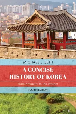 Kurze Geschichte Koreas: Vom Altertum bis zur Gegenwart - A Concise History of Korea: From Antiquity to the Present