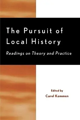 Das Streben nach lokaler Geschichte: Lektüren zu Theorie und Praxis - The Pursuit of Local History: Readings on Theory and Practice