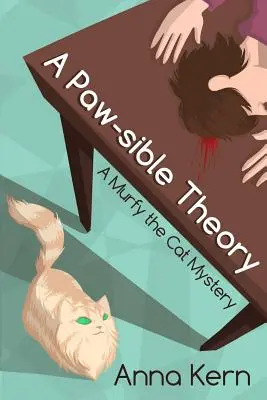 Eine pfotentaugliche Theorie: Das Geheimnis von Murfy der Katze - A Paw-sible Theory: A Murfy the Cat Mystery