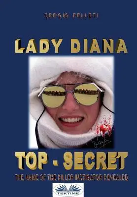 Lady Diana - Top Secret: Der Name des Anstifters wird enthüllt. - Lady Diana - Top Secret: The name of the killer instigator revealed.