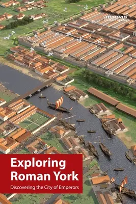 Die Erkundung des römischen York - Exploring Roman York