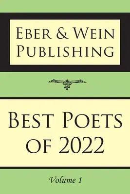 Die besten Dichter des Jahres 2022: Bd. 1 - Best Poets of 2022: Vol. 1