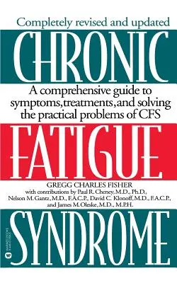 Chronisches Müdigkeitssyndrom: Ein umfassender Leitfaden zu Symptomen, Behandlungen und zur Lösung der praktischen Probleme des Cfs - Chronic Fatigue Syndrome: A Comprehensive Guide to Symptoms, Treatments, and Solving the Practical Problems of Cfs