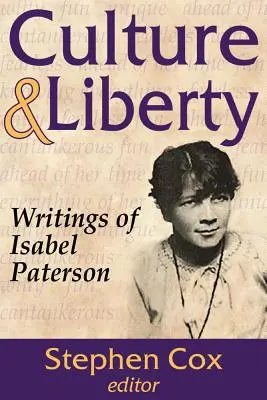 Kultur und Freiheit: Schriften von Isabel Paterson - Culture and Liberty: Writings of Isabel Paterson