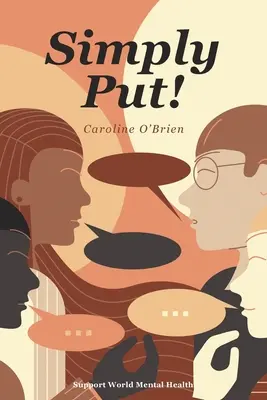 Einfach gesagt!: Unterstützen Sie die World Federation of Mental Health - Simply Put!: Help Support World Federation of Mental Health