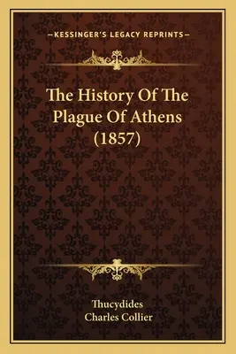 Die Geschichte der Pest von Athen (1857) - The History Of The Plague Of Athens (1857)