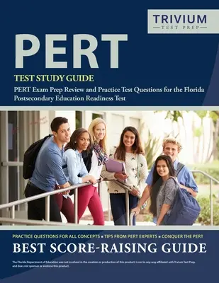 PERT Test Study Guide: PERT Prüfungsvorbereitung mit Übungsfragen für den Florida Postsecondary Education Readiness Test - PERT Test Study Guide: PERT Exam Prep Review and Practice Test Questions for the Florida Postsecondary Education Readiness Test