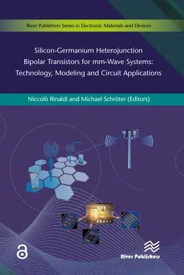 Silizium-Germanium-Heteroübergang-Bipolartransistoren für MM-Wellen-Systeme Technologie, Modellierung und Schaltungsanwendungen - Silicon-Germanium Heterojunction Bipolar Transistors for MM-Wave Systems Technology, Modeling and Circuit Applications