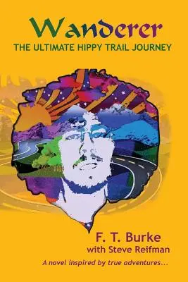 Wanderer: Die ultimative Hippie-Trail-Reise - Wanderer: The Ultimate Hippy Trail Journey