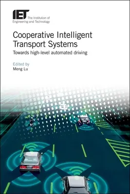 Kooperative intelligente Verkehrssysteme: Auf dem Weg zum automatisierten Fahren auf hohem Niveau - Cooperative Intelligent Transport Systems: Towards High-Level Automated Driving