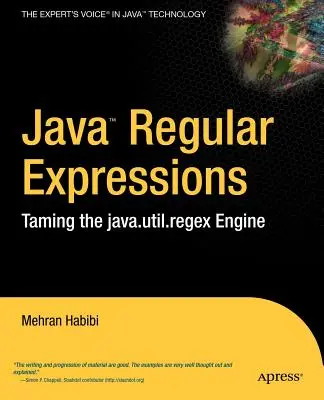 Reguläre Ausdrücke in Java: Die Zähmung der Java.Util.Regex-Engine - Java Regular Expressions: Taming the Java.Util.Regex Engine