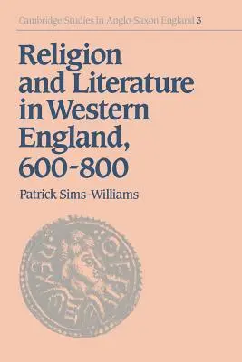 Religion und Literatur in Westengland, 600-800 - Religion and Literature in Western England, 600-800