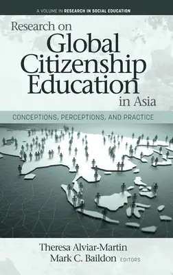 Forschung zu Global Citizenship Education in Asien: Konzeptionen, Wahrnehmungen und Praxis - Research on Global Citizenship Education in Asia: Conceptions, Perceptions, and Practice