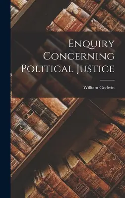 Enquiry Concerning Political Justice