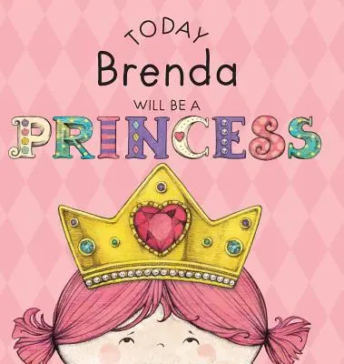 Heute wird Brenda eine Prinzessin sein - Today Brenda Will Be a Princess