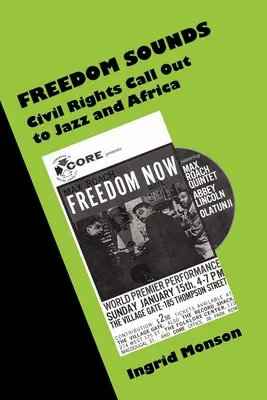 Freiheit klingt: Bürgerrechtsaufruf an Jazz und Afrika - Freedom Sounds: Civil Rights Call Out to Jazz and Africa